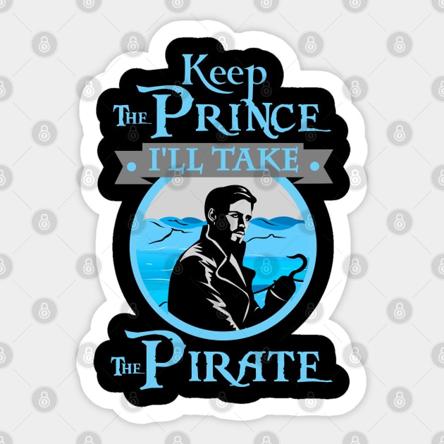 Captain Hook OUAT. Keep The Prince, I'll Take The Pirate. Sticker by KsuAnn